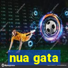 nua gata